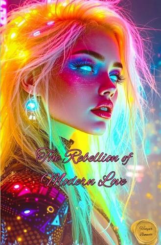 The Rebellion of Modern Love
