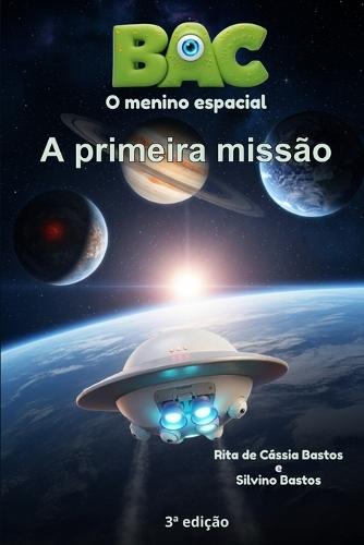 BAC - O menino espacial: A primeira missão