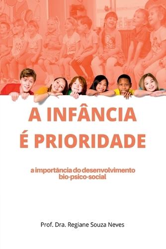 A Infância É Prioridade: A Importância Do Desenvolvimento B