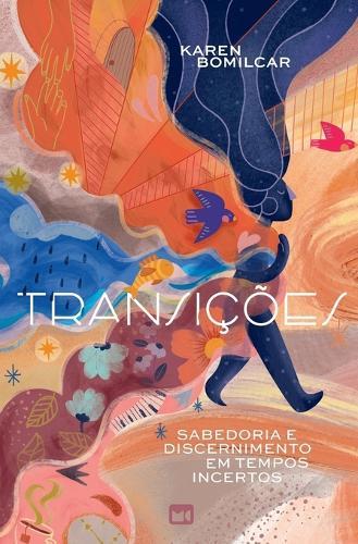 Transições: Sabedoria e discernimento em tempos incertos