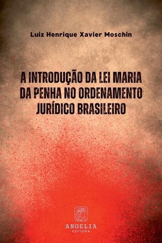 A Introdução Da Lei Maria Da Penha No Ordenamento Jurídico