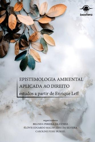 Epistemologia ambiental aplicada ao direito: estudos a partir de Enrique Leff