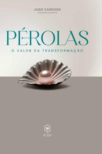 Pérolas: O Valor da Transformação