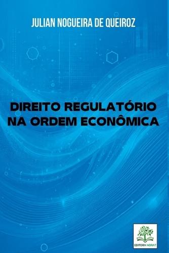 Direito Regulat rio Na Ordem Econ mica