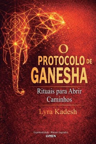 O Protocolo de Ganesha: Rituais para Abrir Caminhos
