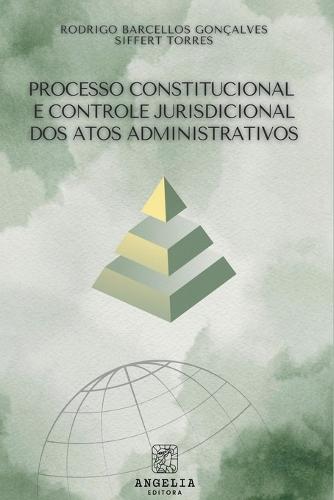 Processo Constitucional E Controle Jurisdicional Dos Atos A