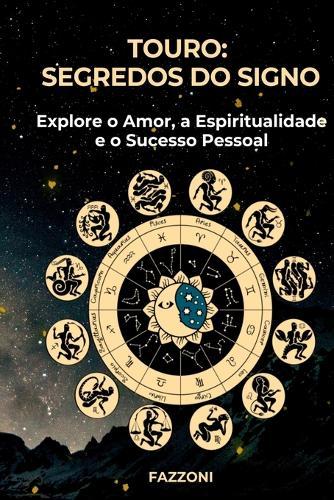 Touro: Segredos Do Signo