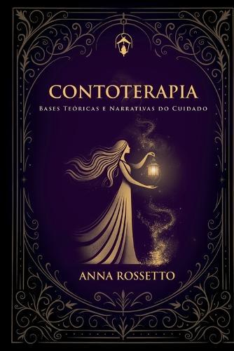 Contoterapia Bases Teóricas e Narrativas do Cuidado