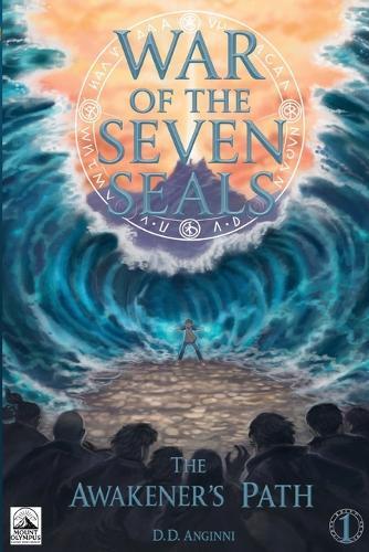 War of the Seven Seals - Book 1- The Awakener's Path