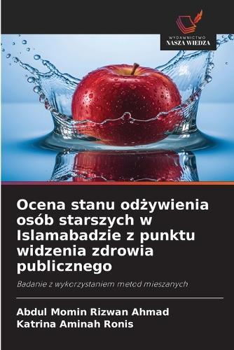 Ocena stanu odżywienia osób starszych w Islamabadzie z punktu widzenia zdrowia publicznego