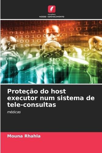 Proteção do host executor num sistema de tele-consultas