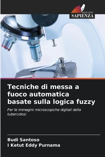 Tecniche di messa a fuoco automatica basate sulla logica fuzzy
