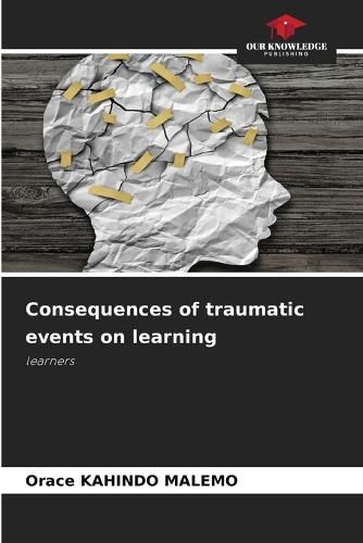 Consequences of traumatic events on learning