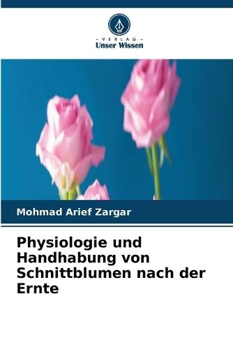 Physiologie und Handhabung von Schnittblumen nach der Ernte