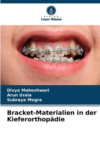 Bracket-Materialien in der Kieferorthopädie