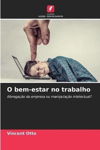 O bem-estar no trabalho
