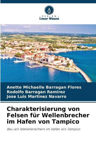 Charakterisierung von Felsen für Wellenbrecher im Hafen von Tampico