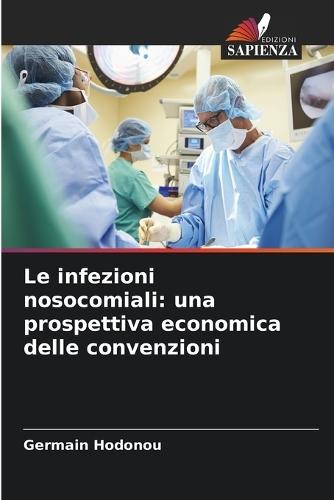 Le infezioni nosocomiali: una prospettiva economica delle convenzioni