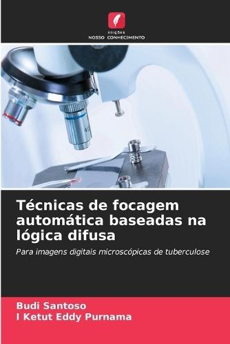 Técnicas de focagem automática baseadas na lógica difusa