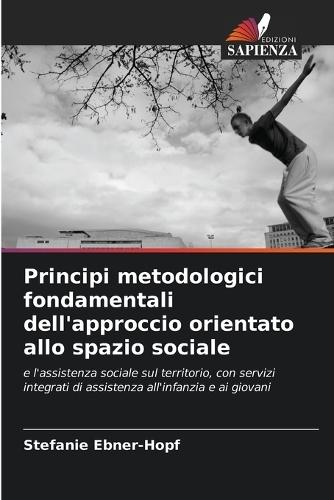Principi metodologici fondamentali dell'approccio orientato allo spazio sociale