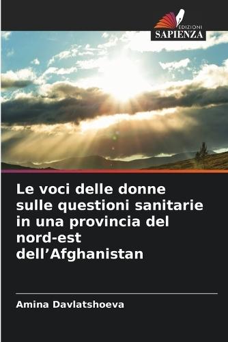 Le voci delle donne sulle questioni sanitarie in una provincia del nord-est dell'Afghanistan
