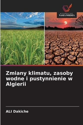 Zmiany klimatu, zasoby wodne i pustynnienie w Algierii