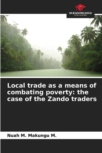 Local trade as a means of combating poverty: the case of the Zando traders