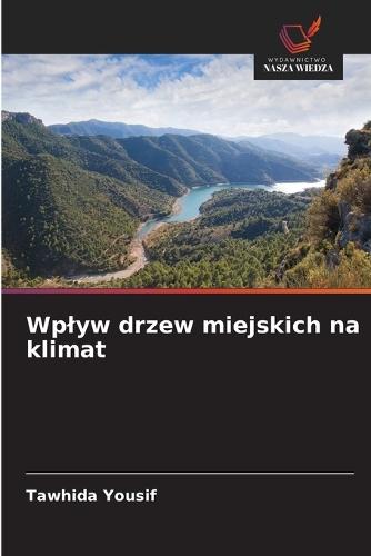 Wplyw drzew miejskich na klimat