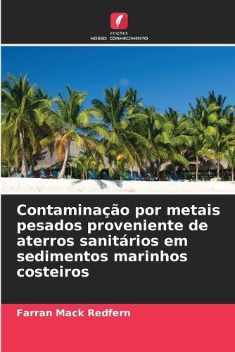 Contaminação por metais pesados proveniente de aterros sanitários em sedimentos marinhos costeiros