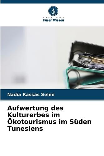 Aufwertung des Kulturerbes im Ökotourismus im Süden Tunesiens