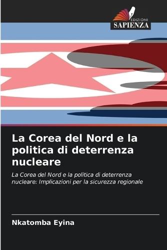 La Corea del Nord e la politica di deterrenza nucleare
