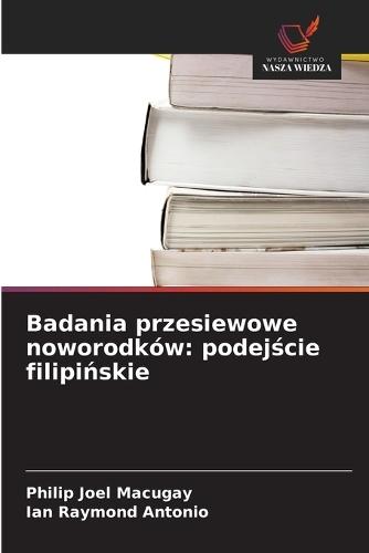 Badania przesiewowe noworodków: podejście filipińskie