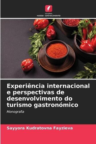 Experiência internacional e perspectivas de desenvolvimento do turismo gastronómico