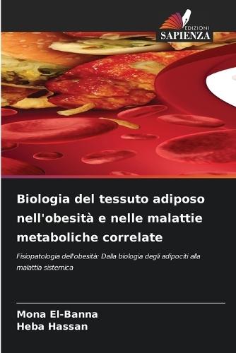 Biologia del tessuto adiposo nell'obesità e nelle malattie metaboliche correlate