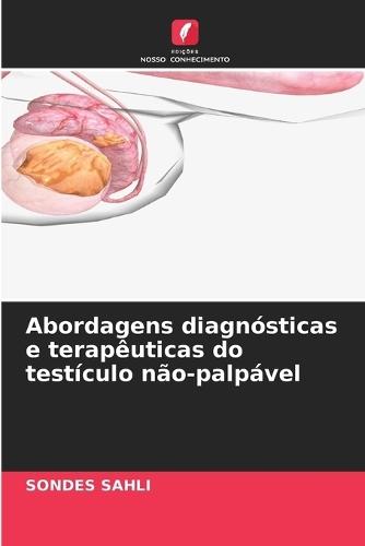 Abordagens diagnósticas e terapêuticas do testículo não-palpável