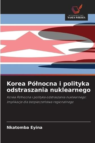 Korea Pólnocna i polityka odstraszania nuklearnego