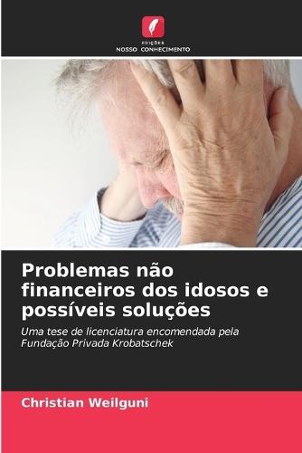 Problemas não financeiros dos idosos e possíveis soluções