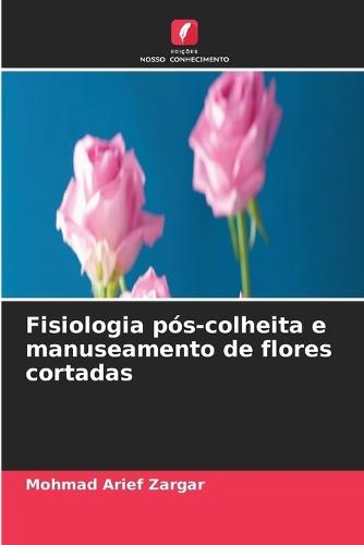 Fisiologia pós-colheita e manuseamento de flores cortadas