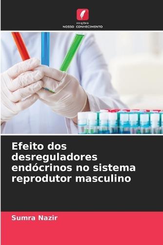 Efeito dos desreguladores endócrinos no sistema reprodutor masculino