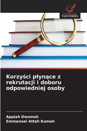 Korzyści plynące z rekrutacji i doboru odpowiedniej osoby