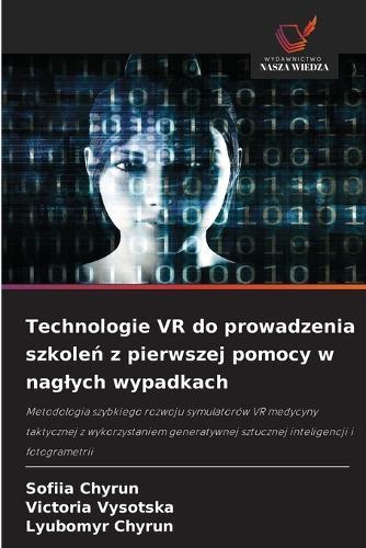 Technologie VR do prowadzenia szkoleń z pierwszej pomocy w naglych wypadkach