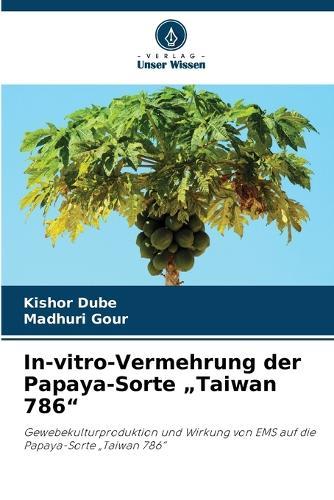 In-vitro-Vermehrung der Papaya-Sorte ""Taiwan 786""