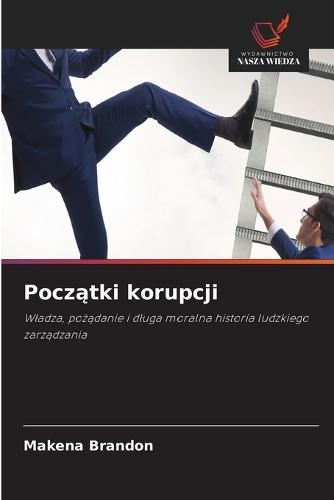 Początki korupcji