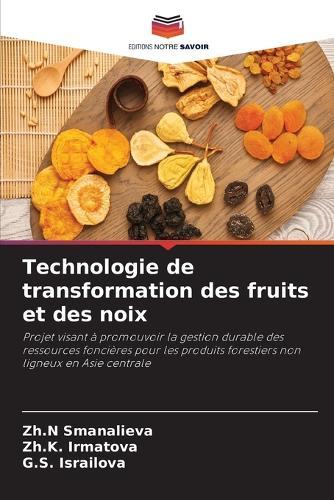 Technologie de transformation des fruits et des noix