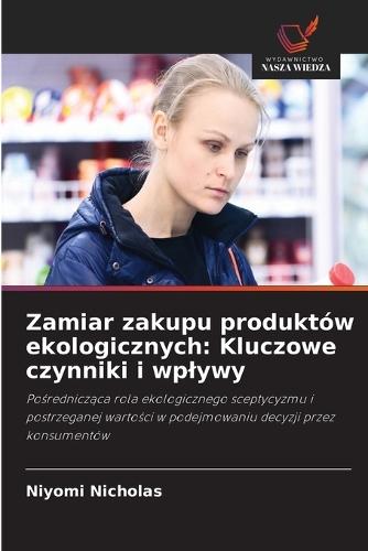Zamiar zakupu produktów ekologicznych: Kluczowe czynniki i wplywy