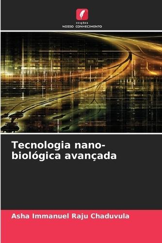 Tecnologia nano-biológica avançada