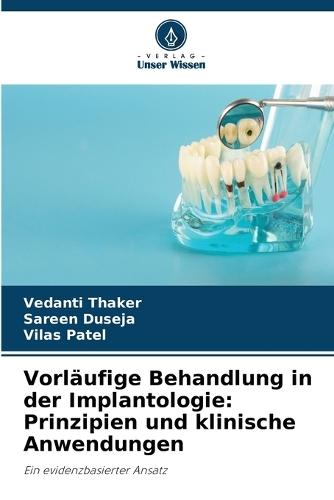 Vorläufige Behandlung in der Implantologie: Prinzipien und klinische Anwendungen