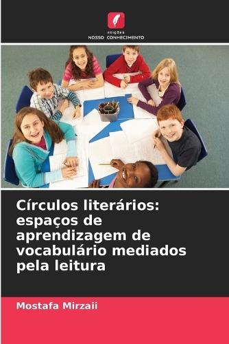 Círculos literários: espaços de aprendizagem de vocabulário mediados pela leitura