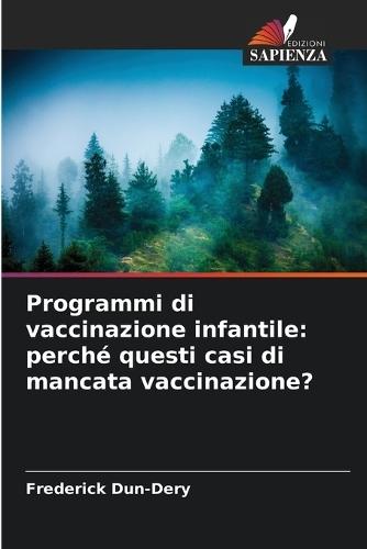 Programmi di vaccinazione infantile: perché questi casi di mancata vaccinazione?