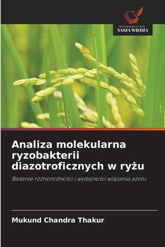 Analiza molekularna ryzobakterii diazotroficznych w ryżu